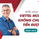 loi viettel money khong chuyen tien duoc