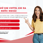 giu sim viettel khi ra nuoc ngoai