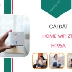 cai dat home wifi zte h196a