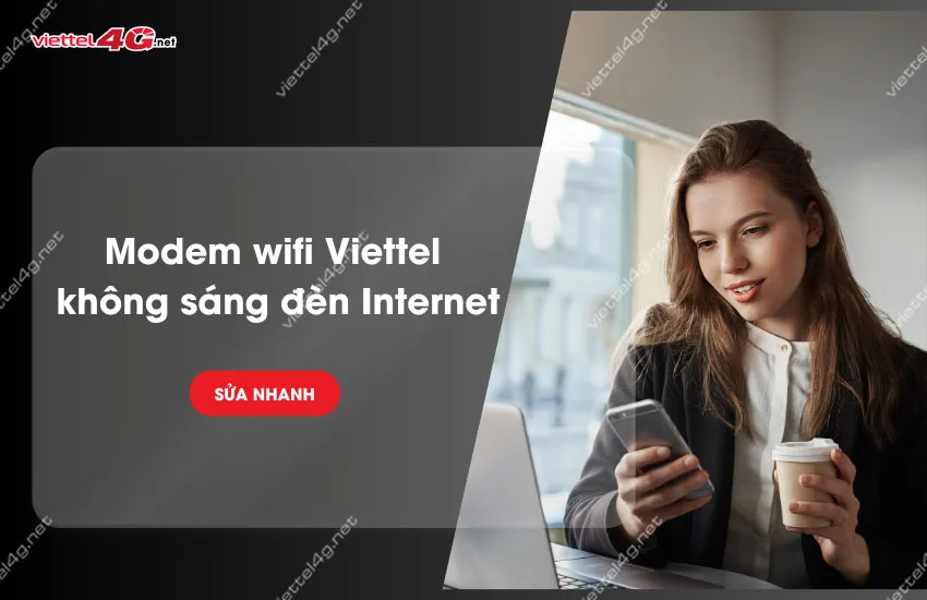 modem wifi viettel khong sang den internet