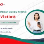 tai khoan han muc du thuong vietlott la gi