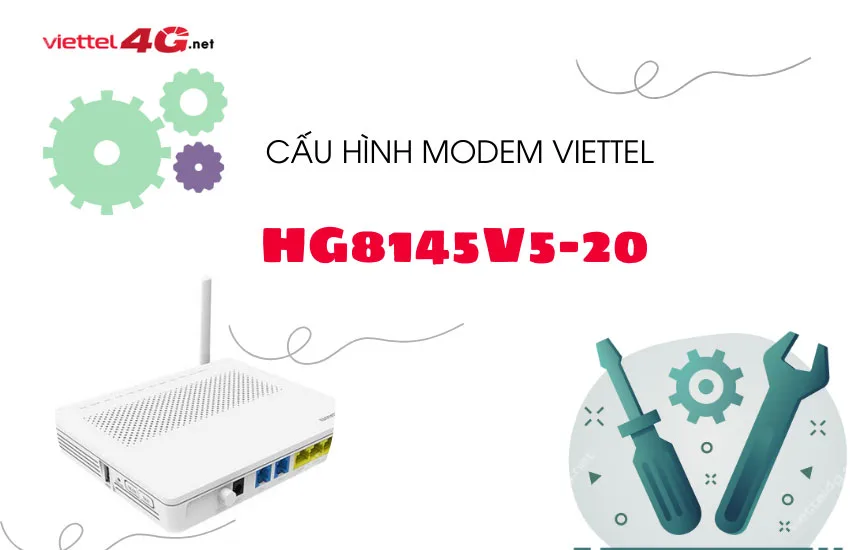 cau hinh modem viettel hg48145V5-20 nhu the nao?