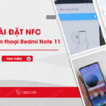 cai dat nfc tren dien thoai redmi note 11