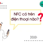 nfc co tren dien thoai nao?