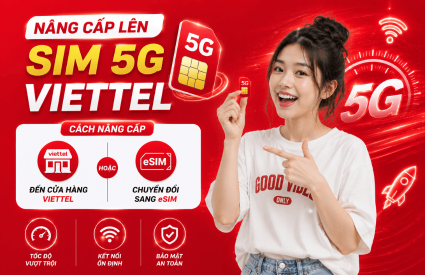 cach nang cap len sim 5g viettel cach nang cap len sim 5g viettel