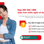 nap 20k 50k 100k cong duoc bao nhieu ngay su dung