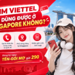 sim viettel co dung duoc o singapore khong